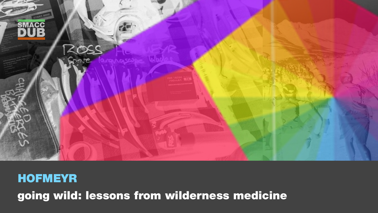 Lessons from Wilderness Medicine: Ross Hofmeyr