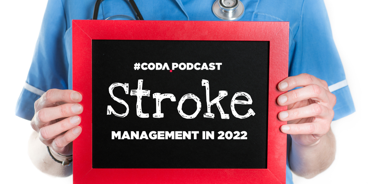 Stroke Management in 2022: Part 1