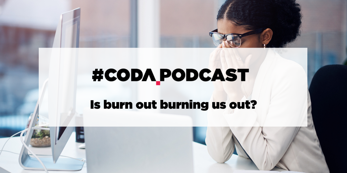 Is burn out burning us out?